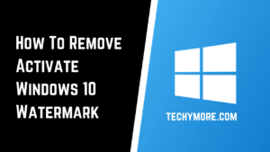 How To Remove Activate Windows 10 Watermark