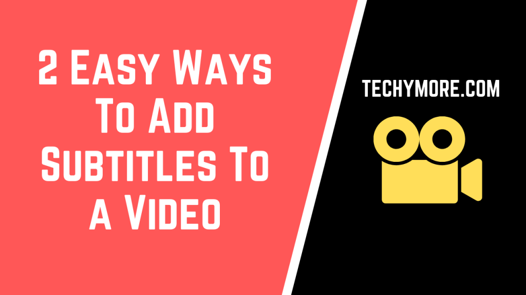How To Add Subtitles To a Video