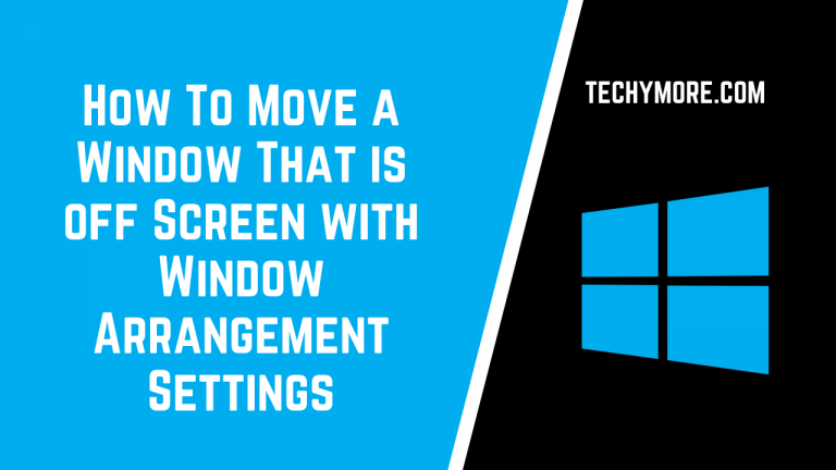 How to Move a Window That is off Screen