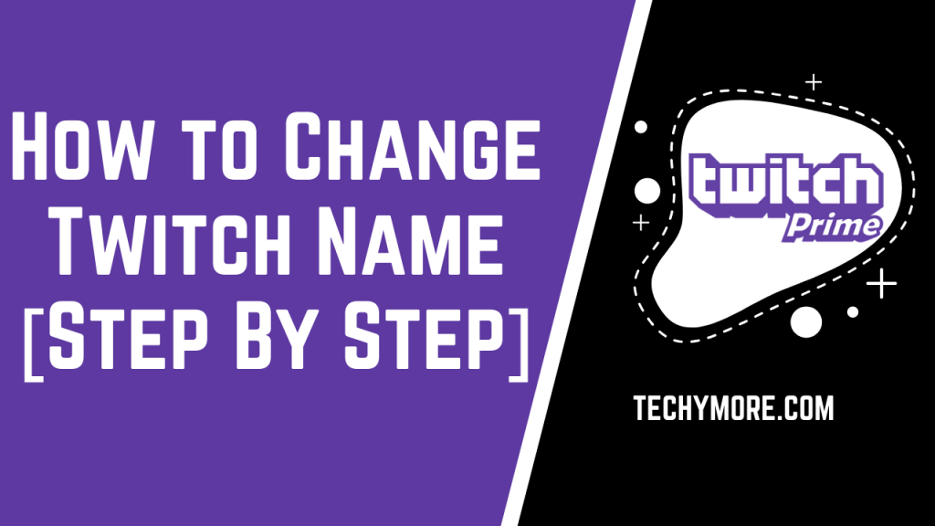 how to change Twitch name