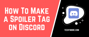 How To Make a Spoiler Tag on Discord