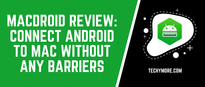 Macdroid Review: Connect Android to Mac Without Any Barriers