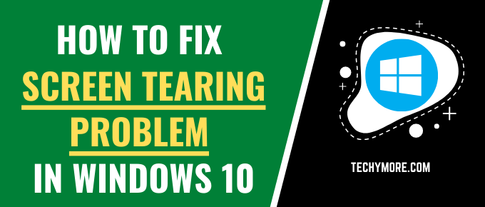 How to fix screen tearing?