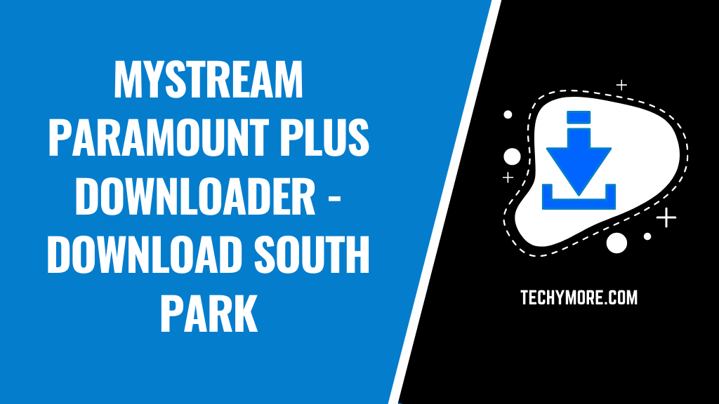 MyStream Paramount Plus Downloader - Download South Park
