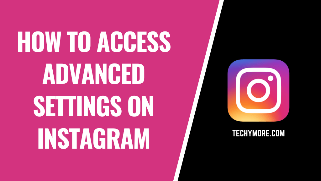 How to Access Advanced Settings on Instagram