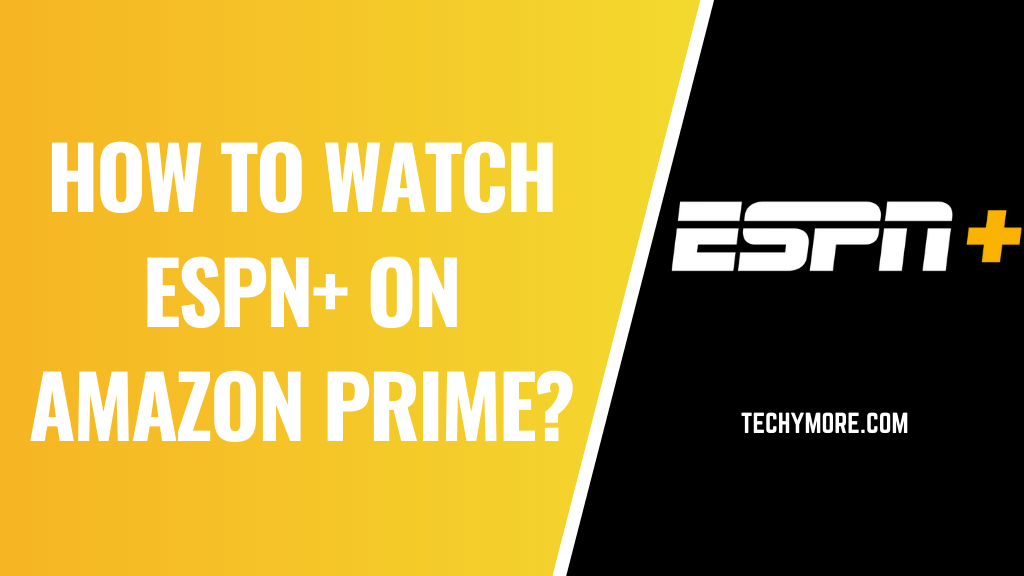 How to Watch ESPN+ on Amazon Prime